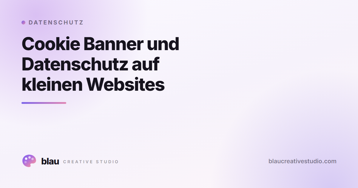 Cookie Banner und Datenschutz auf kleinen Websites
