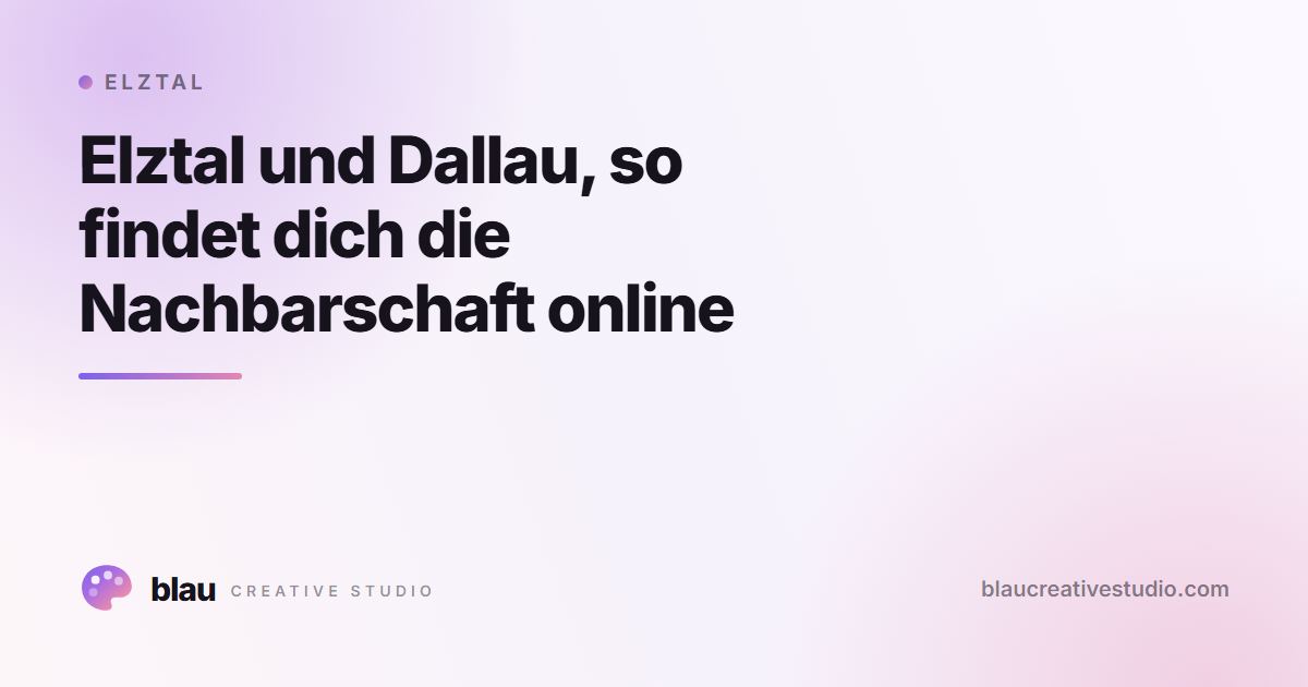 Elztal und Dallau, so findet dich die Nachbarschaft online