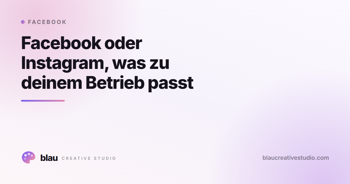 Facebook oder Instagram, was zu deinem Betrieb passt