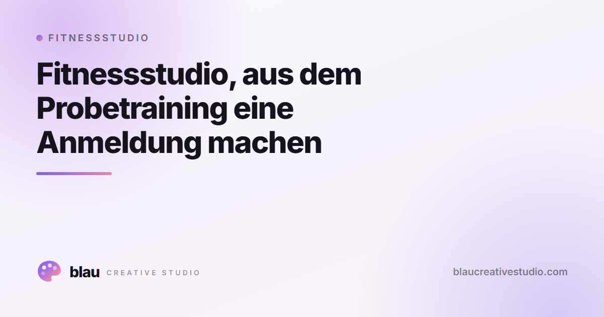 Fitnessstudio, aus dem Probetraining eine Anmeldung machen