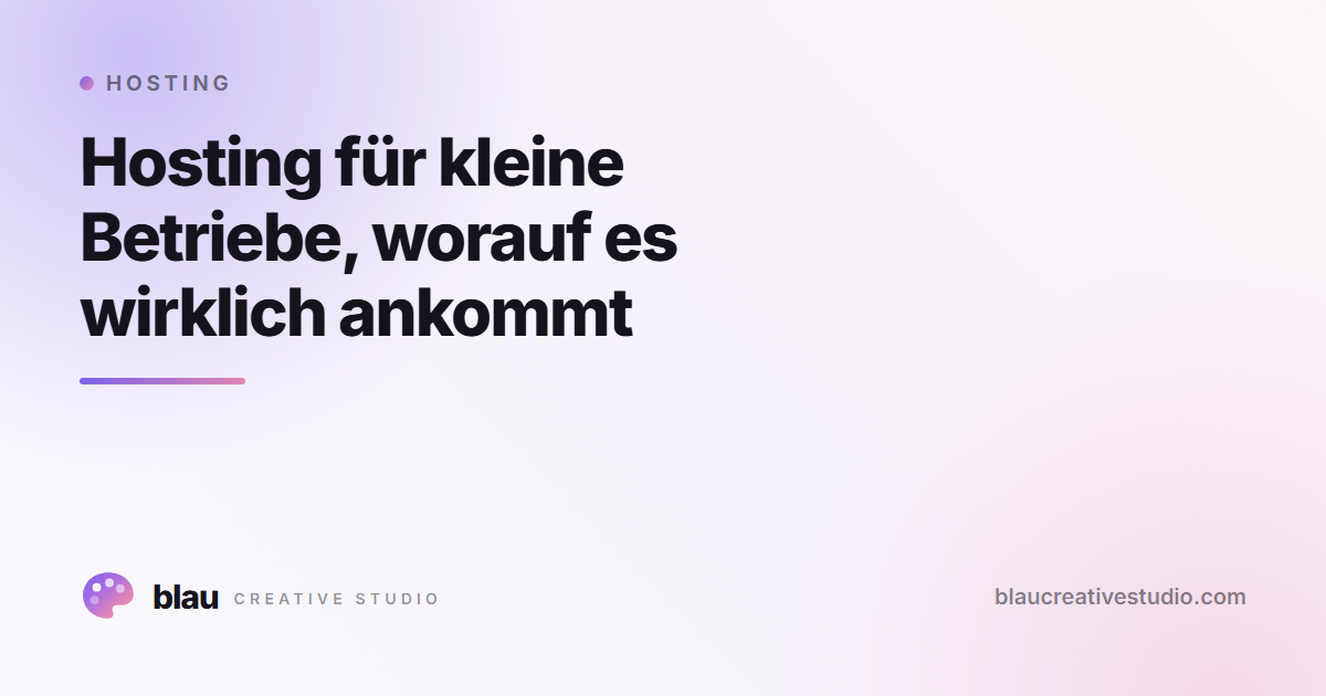 Hosting für kleine Betriebe, worauf es wirklich ankommt