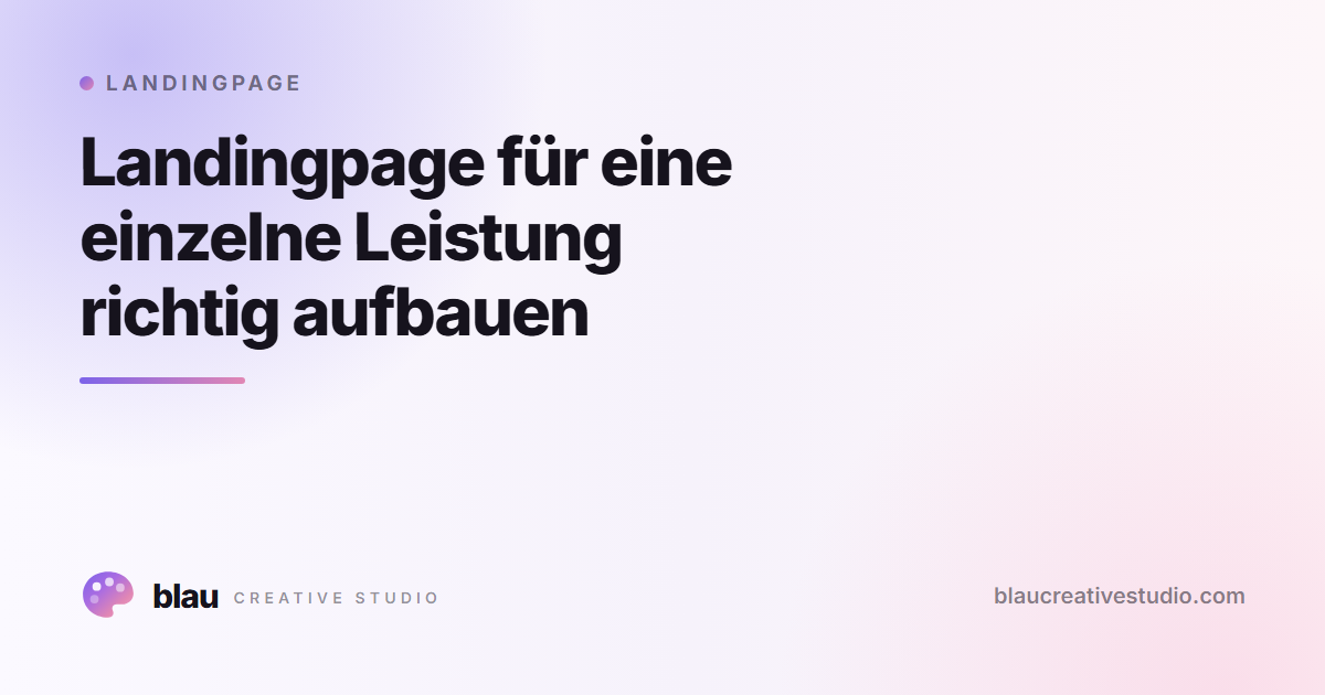 Landingpage für eine einzelne Leistung richtig aufbauen