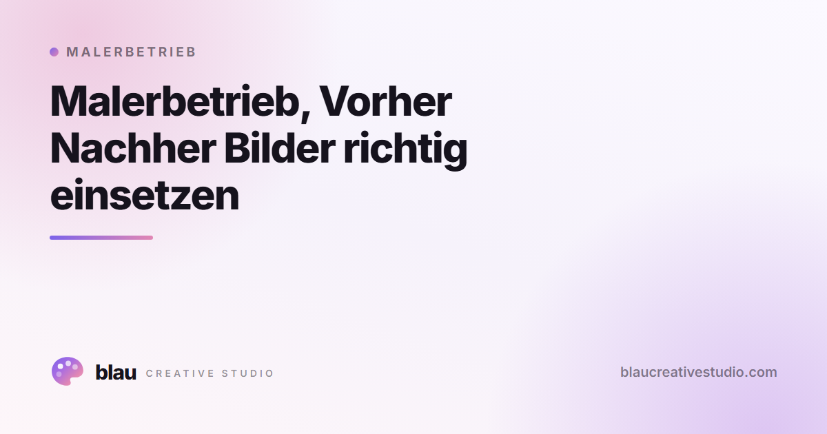 Malerbetrieb, Vorher Nachher Bilder richtig einsetzen