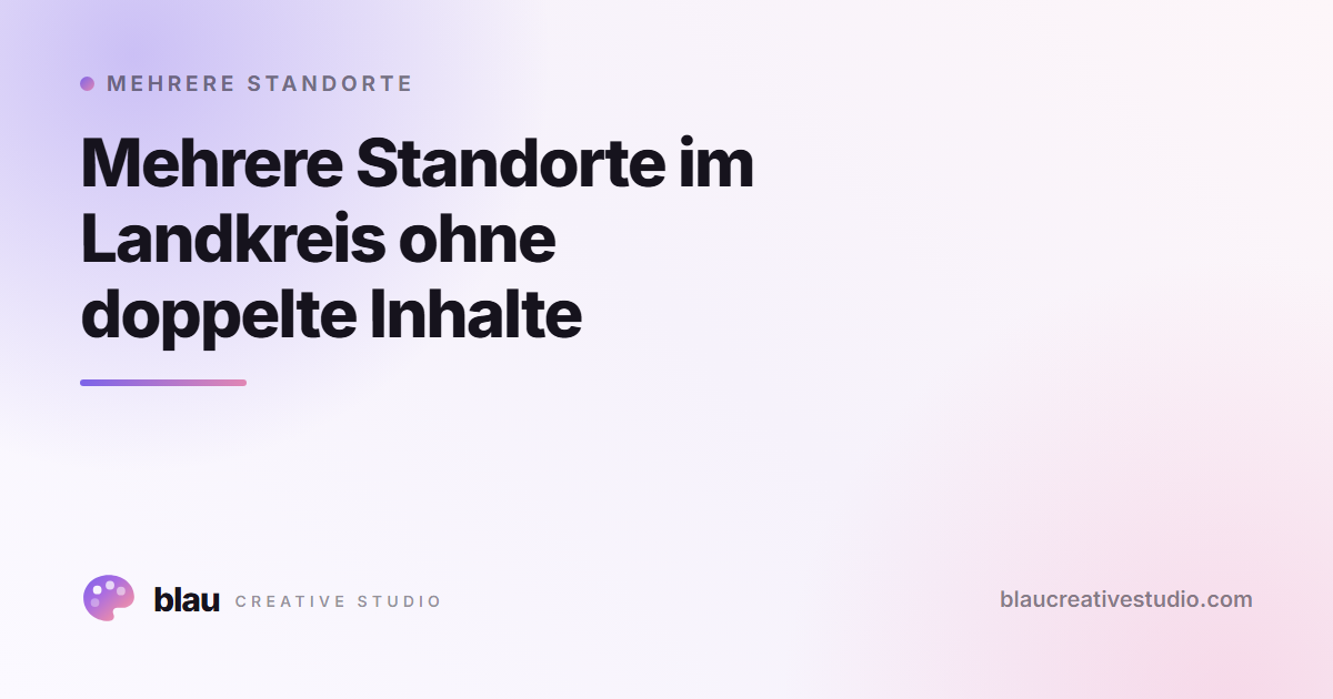 Mehrere Standorte im Landkreis ohne doppelte Inhalte