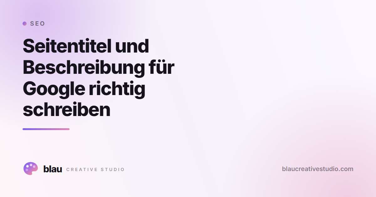Seitentitel und Beschreibung für Google richtig schreiben