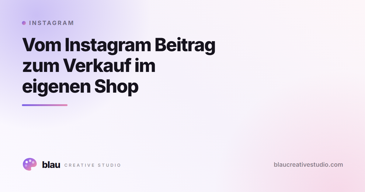 Vom Instagram Beitrag zum Verkauf im eigenen Shop