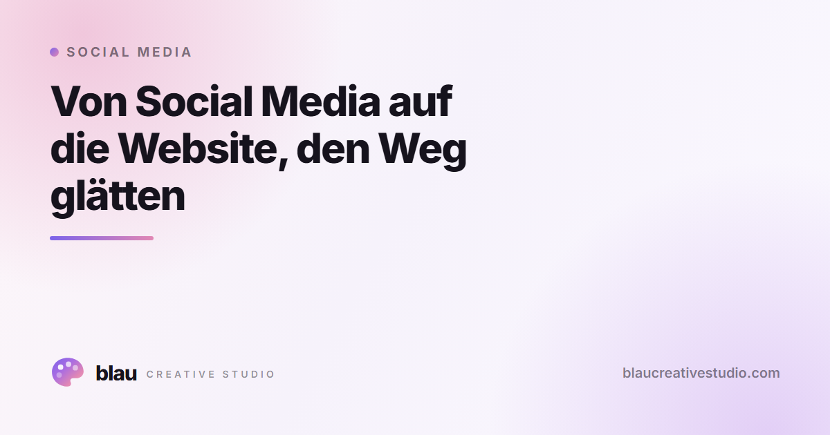 Von Social Media auf die Website, den Weg glätten