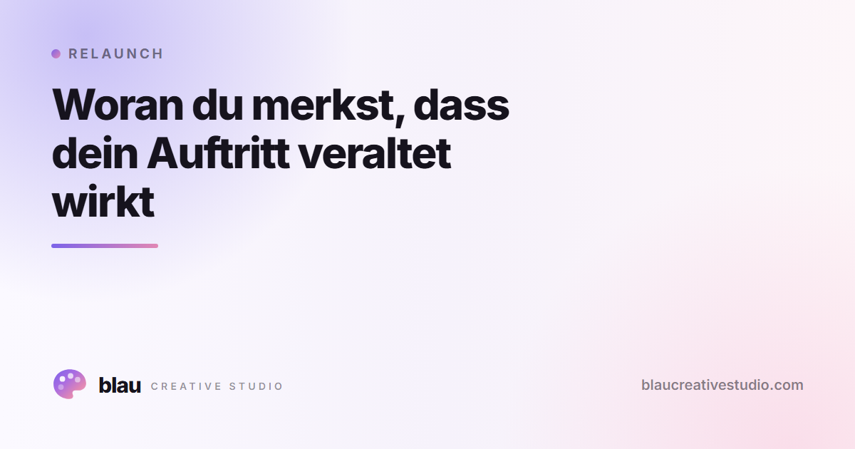 Woran du merkst, dass dein Auftritt veraltet wirkt