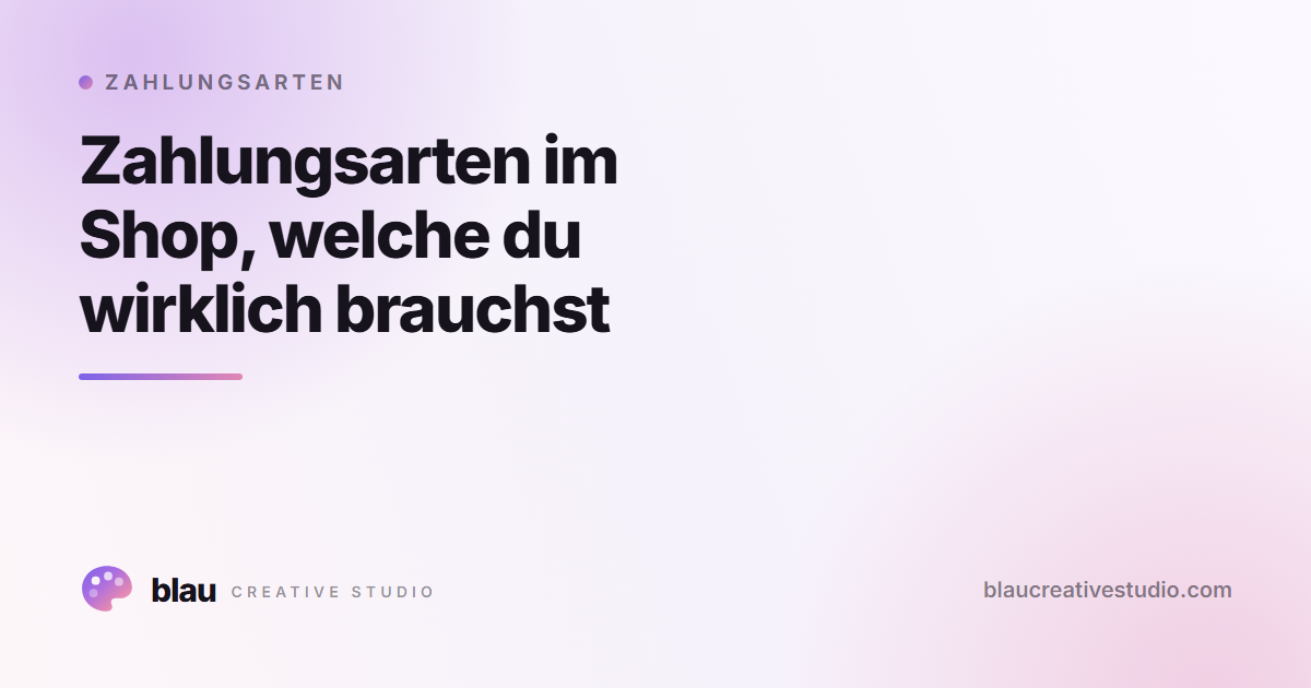 Zahlungsarten im Shop, welche du wirklich brauchst